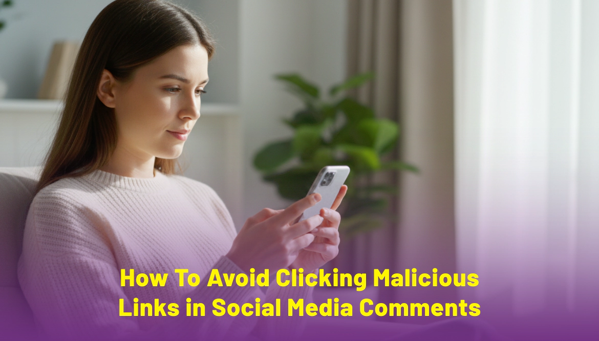 How to Avoid Clicking Malicious Links in Social Media Comments